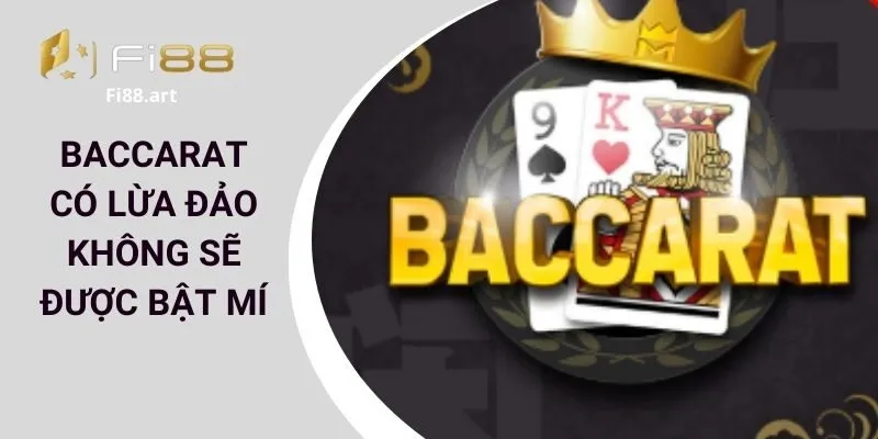 Baccarat có lừa đảo không