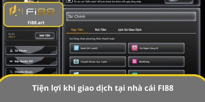 Tiện lợi khi giao dịch tại nhà cái FI88